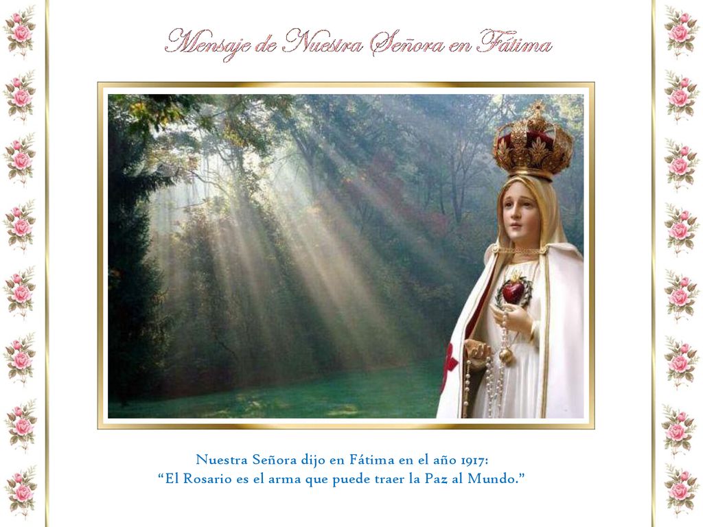 Nuestra Señora dijo en Fátima en el año 1917: