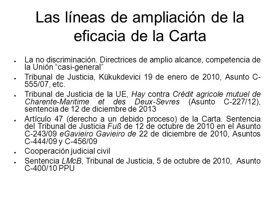 Las líneas de ampliación de la eficacia de la Carta