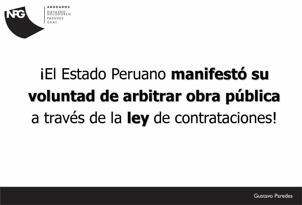 ¡El Estado Peruano manifestó su voluntad de arbitrar obra pública a través de la ley de contrataciones!