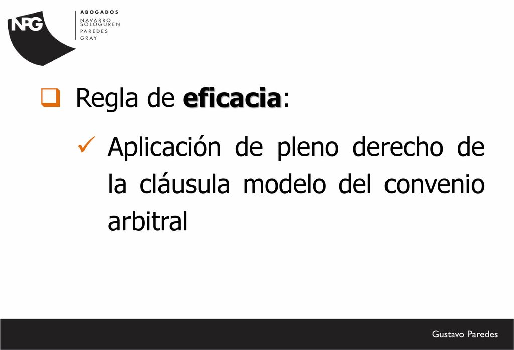 Regla de eficacia: Aplicación de pleno derecho de la cláusula modelo del convenio arbitral