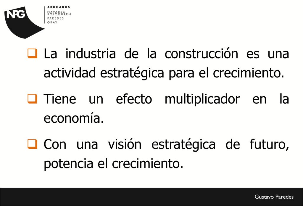 La industria de la construcción es una actividad estratégica para el crecimiento.