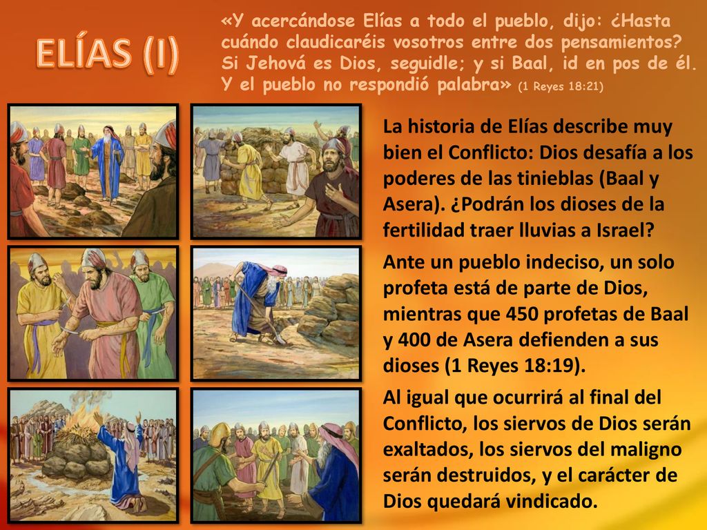 «Y acercándose Elías a todo el pueblo, dijo: ¿Hasta cuándo claudicaréis vosotros entre dos pensamientos Si Jehová es Dios, seguidle; y si Baal, id en pos de él. Y el pueblo no respondió palabra» (1 Reyes 18:21)