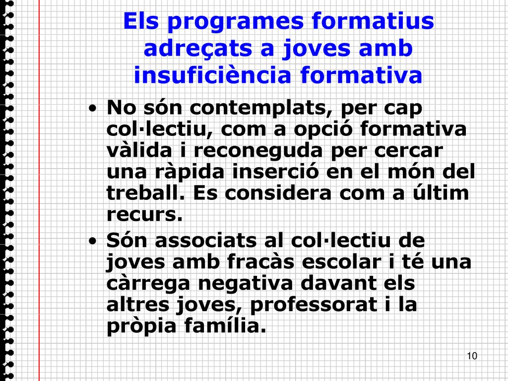 Els programes formatius adreçats a joves amb insuficiència formativa