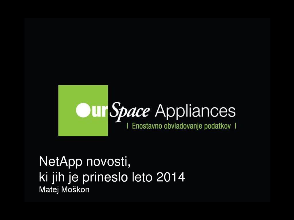 1 NetApp novosti, ki jih je prineslo leto 2014 Matej Moškon