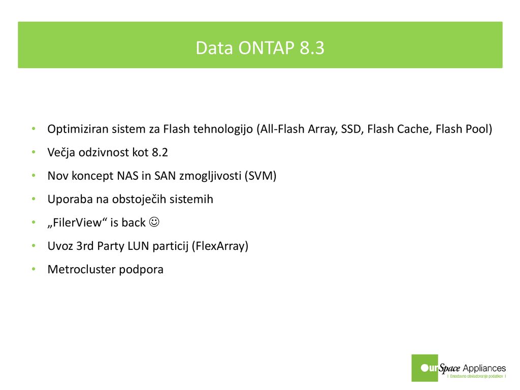 1515 Data ONTAP 8.3. Optimiziran sistem za Flash tehnologijo (All-Flash Array, SSD, Flash Cache, Flash Pool)