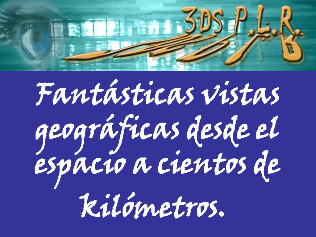 Fantásticas vistas geográficas desde el espacio a cientos de kilómetros.