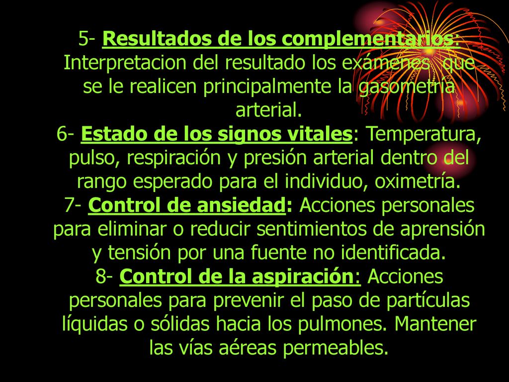 5- Resultados de los complementarios: Interpretacion del resultado los exámenes que se le realicen principalmente la gasometría arterial.