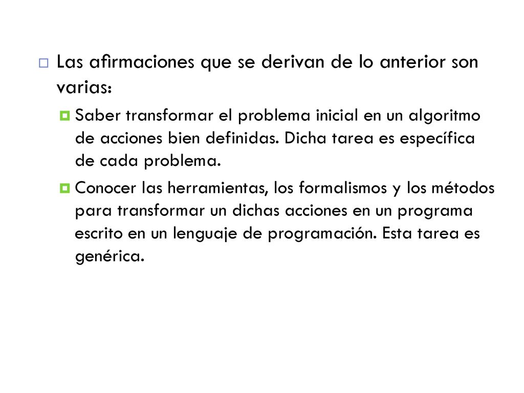 Las aﬁrmaciones que se derivan de lo anterior son varias: