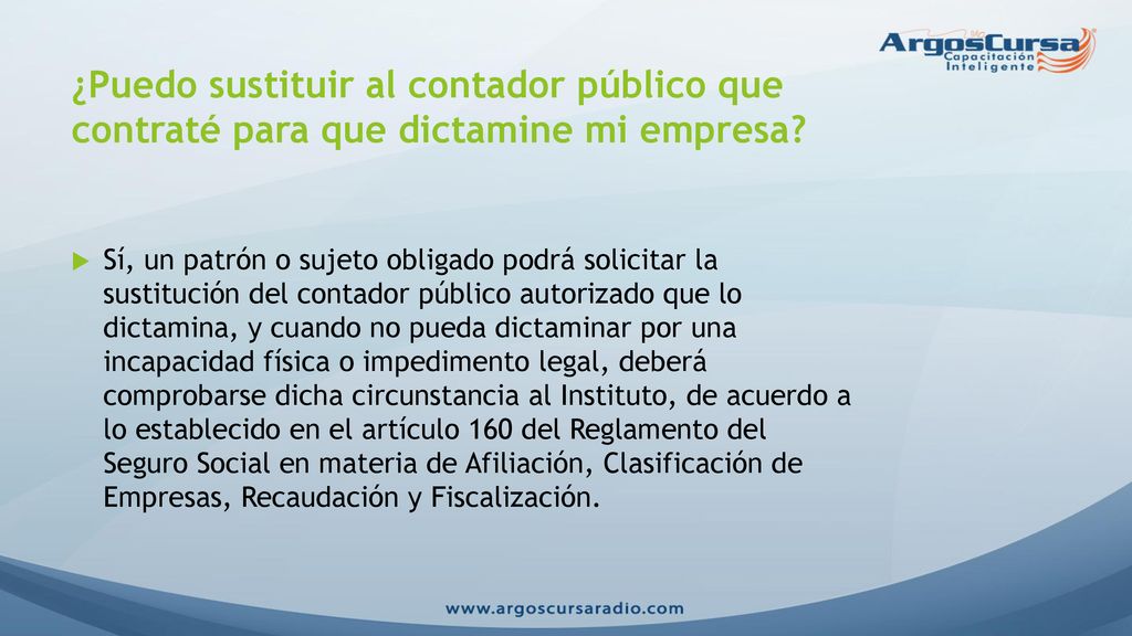 ¿Puedo sustituir al contador público que contraté para que dictamine mi empresa