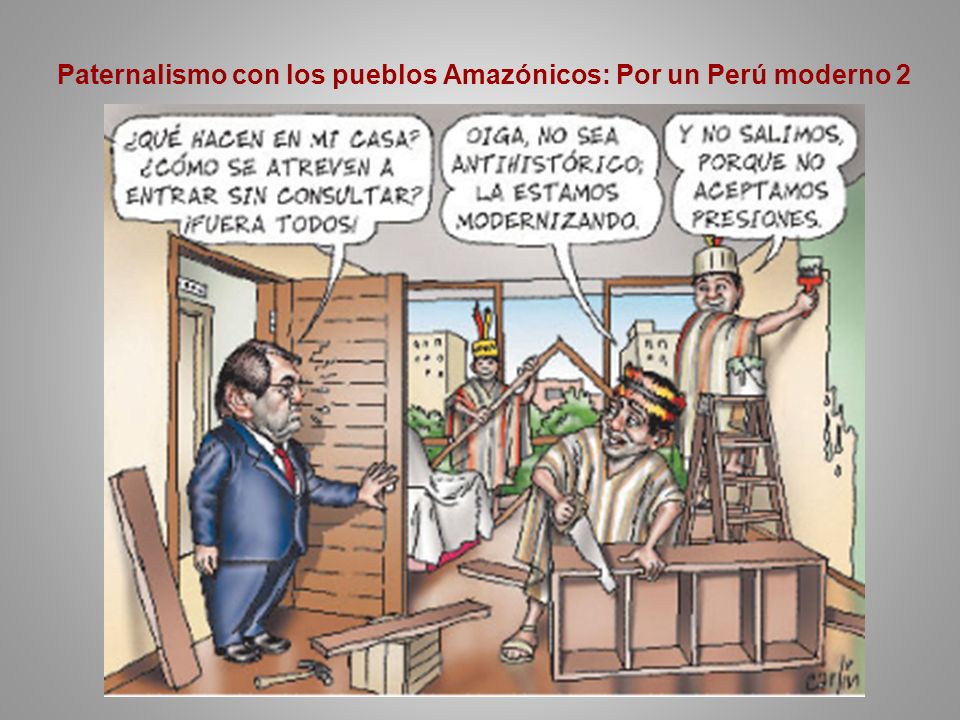Paternalismo con los pueblos Amazónicos: Por un Perú moderno 2