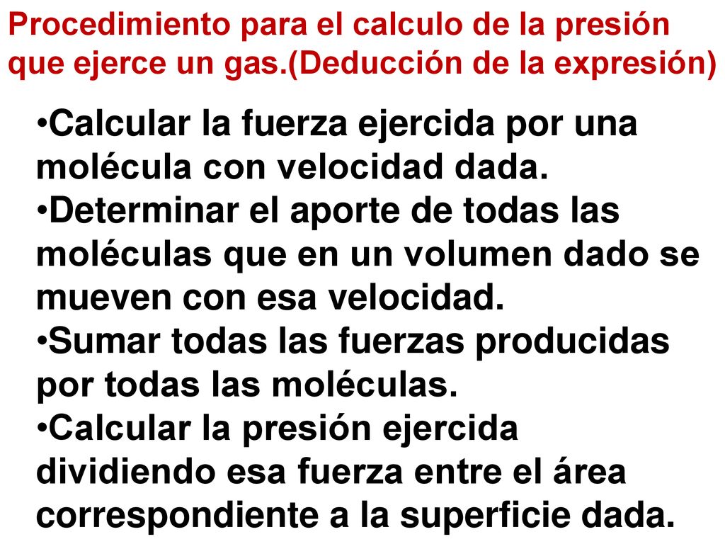 Calcular la fuerza ejercida por una molécula con velocidad dada.