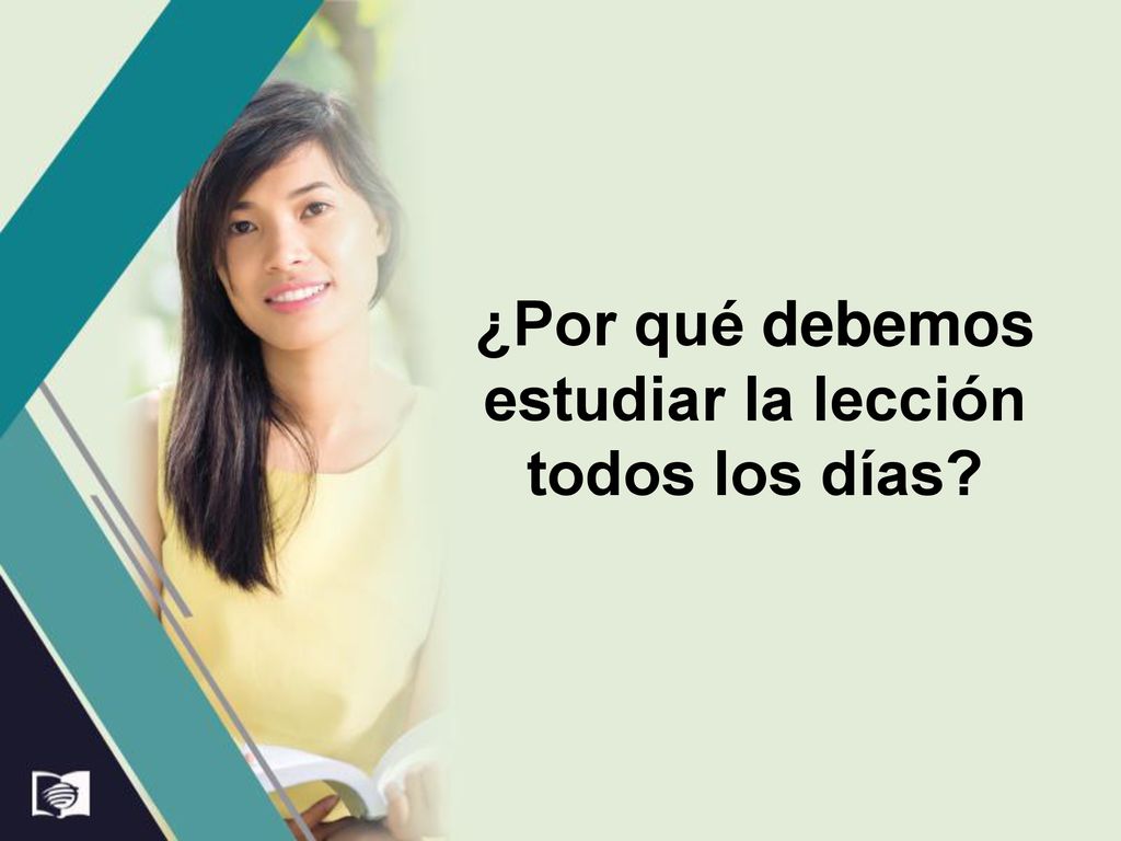 ¿Por qué debemos estudiar la lección todos los días