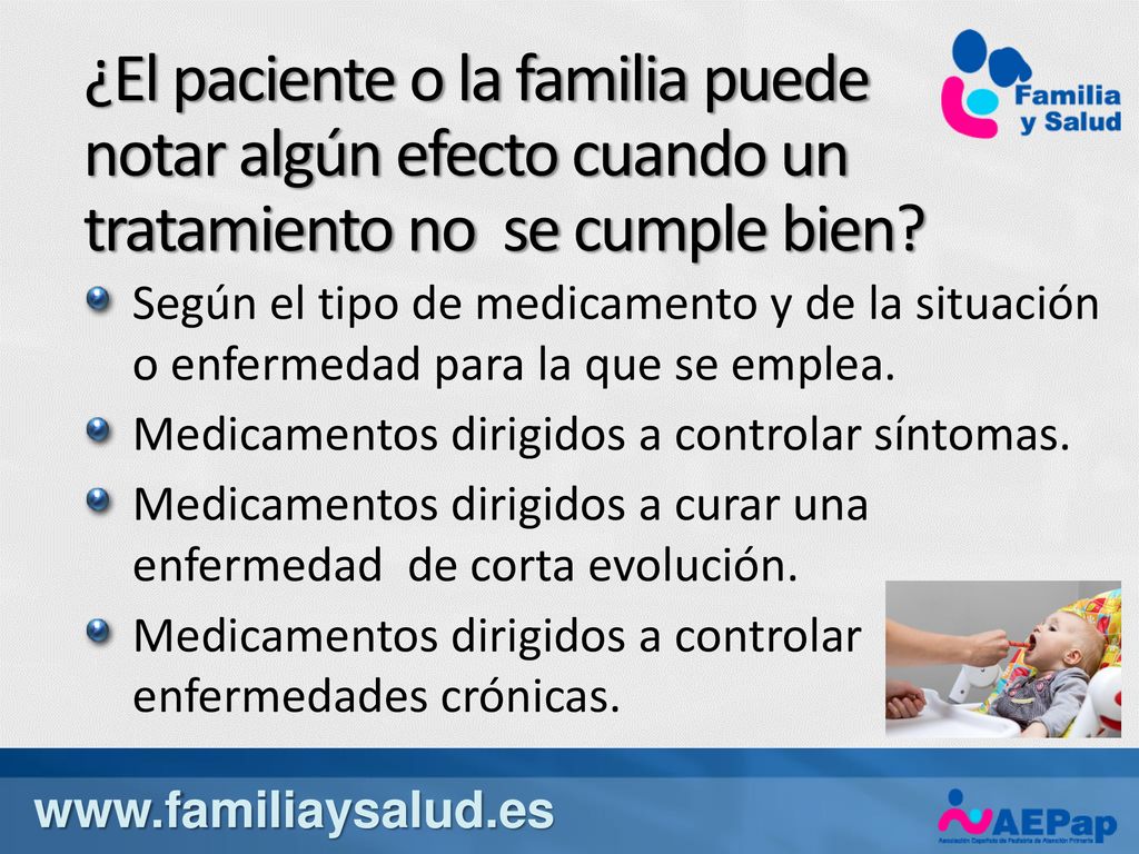 ¿El paciente o la familia puede notar algún efecto cuando un tratamiento no se cumple bien