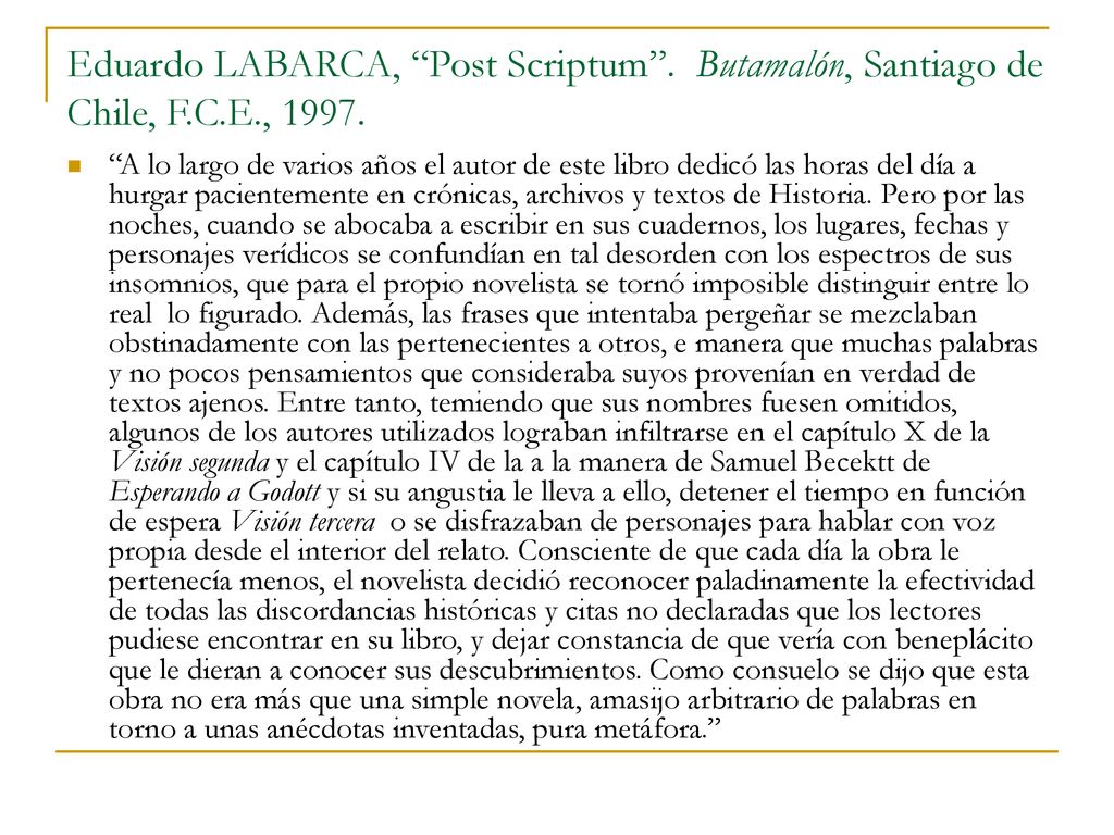 Eduardo LABARCA, Post Scriptum . Butamalón, Santiago de Chile, F.C.E., 1997.