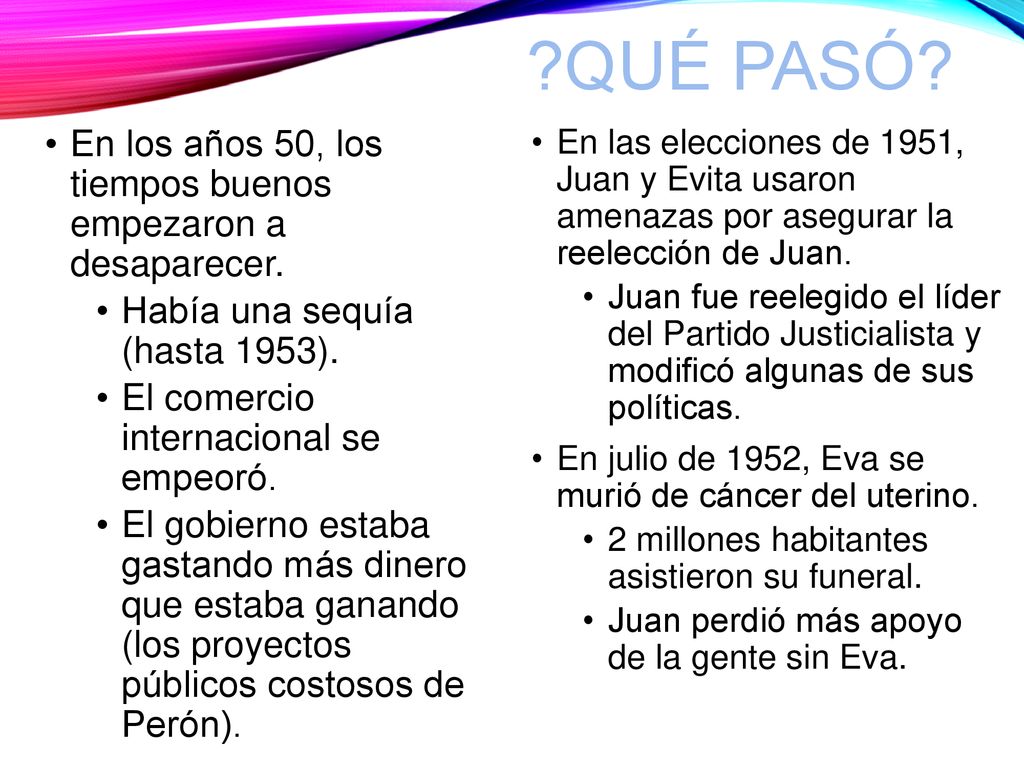 Qué pasó En los años 50, los tiempos buenos empezaron a desaparecer.