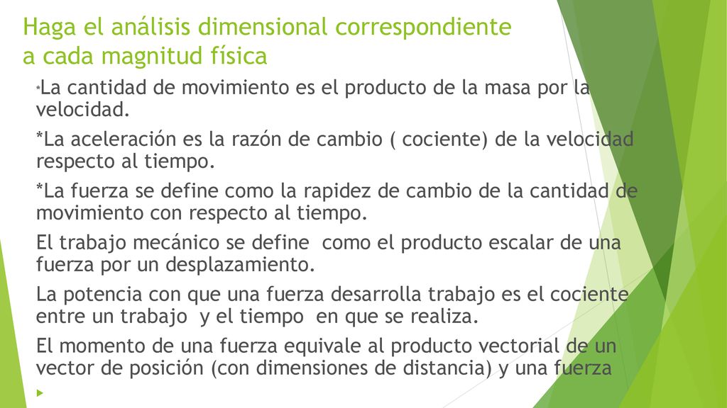 Haga el análisis dimensional correspondiente a cada magnitud física
