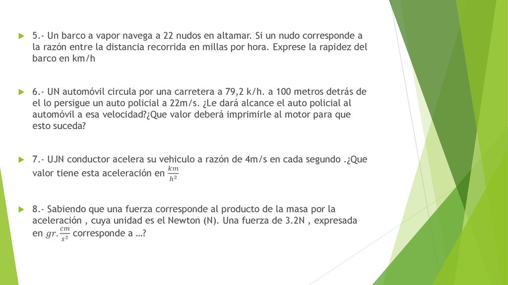 5. - Un barco a vapor navega a 22 nudos en altamar