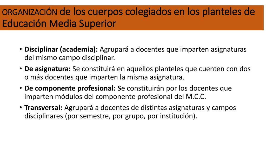 ORGANIZACIÓN de los cuerpos colegiados en los planteles de Educación Media Superior