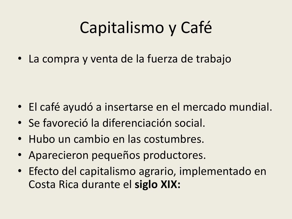 Capitalismo y Café La compra y venta de la fuerza de trabajo