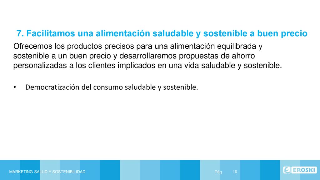 7. Facilitamos una alimentación saludable y sostenible a buen precio