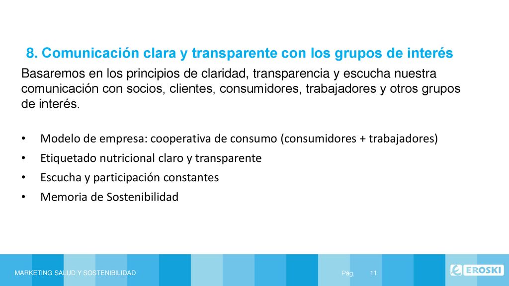 8. Comunicación clara y transparente con los grupos de interés