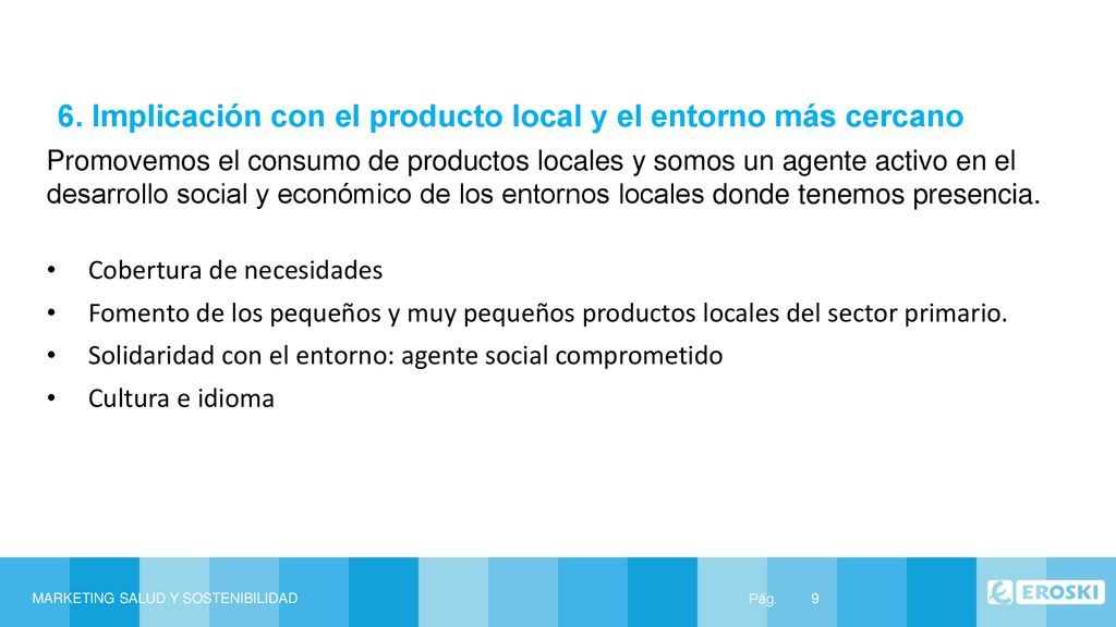6. Implicación con el producto local y el entorno más cercano