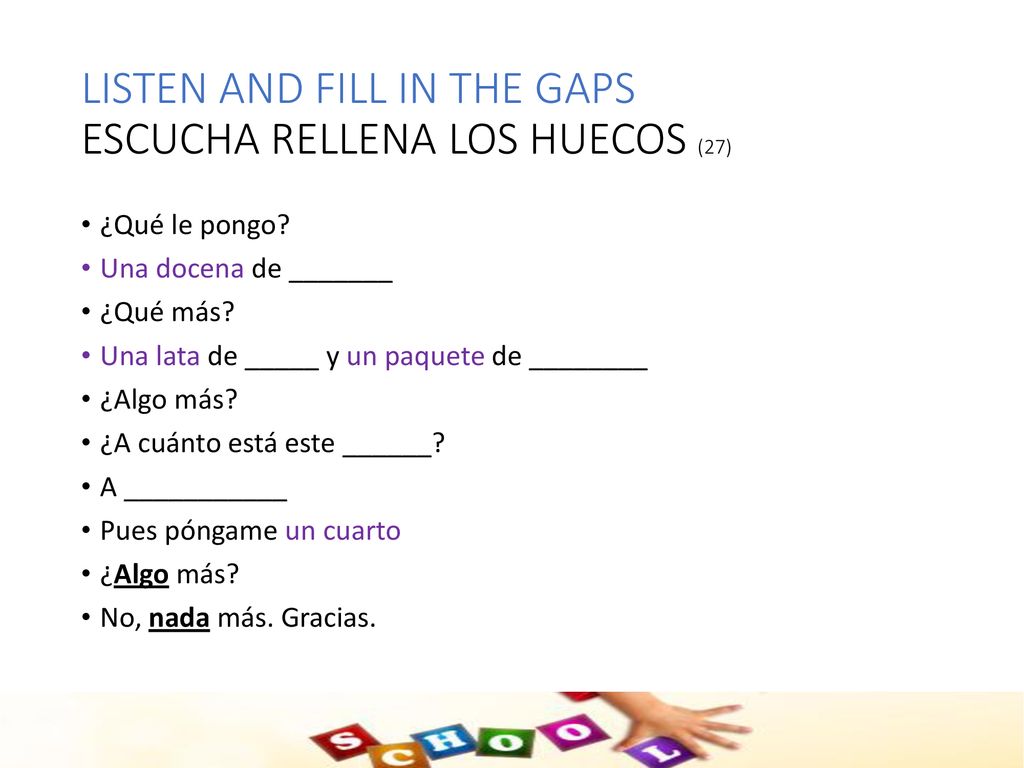 LISTEN AND FILL IN THE GAPS ESCUCHA RELLENA LOS HUECOS (27)