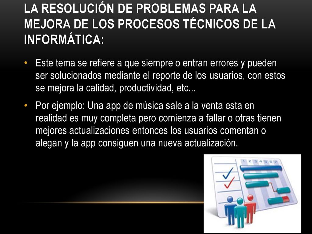 La resolución de problemas para la mejora de los procesos técnicos de la informática: