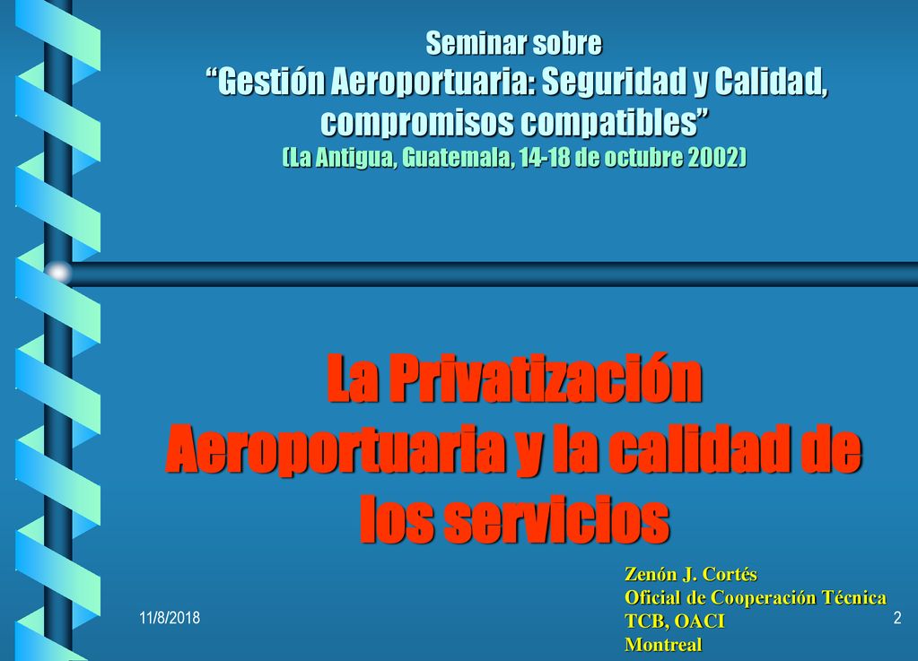 * La Privatización Aeroportuaria y la calidad de los servicios