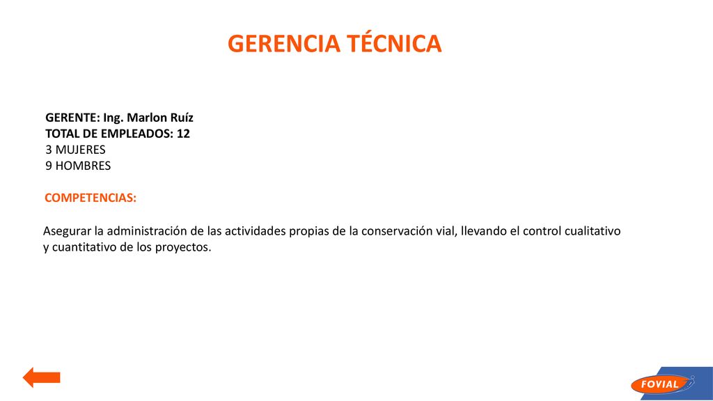 GERENCIA TÉCNICA GERENTE: Ing. Marlon Ruíz TOTAL DE EMPLEADOS: 12