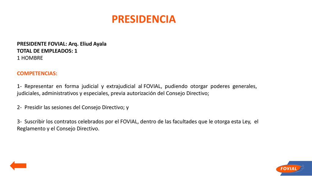 PRESIDENCIA PRESIDENTE FOVIAL: Arq. Eliud Ayala TOTAL DE EMPLEADOS: 1