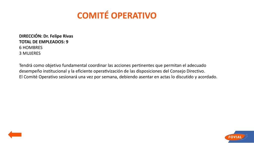 COMITÉ OPERATIVO DIRECCIÓN: Dr. Felipe Rivas TOTAL DE EMPLEADOS: 9