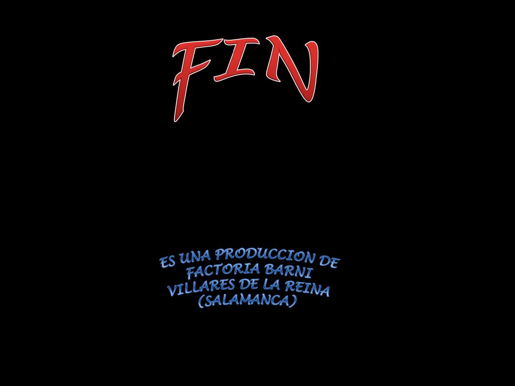 FIN ES UNA PRODUCCION DE FACTORIA BARNI VILLARES DE LA REINA