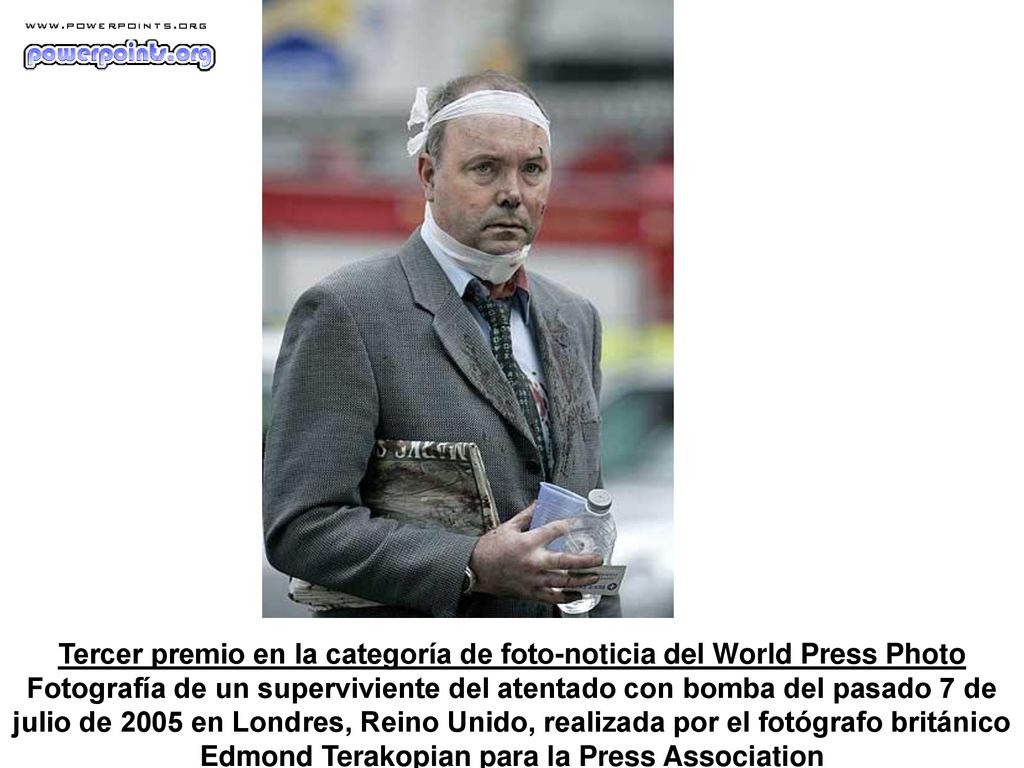 Tercer premio en la categoría de foto-noticia del World Press Photo Fotografía de un superviviente del atentado con bomba del pasado 7 de julio de 2005 en Londres, Reino Unido, realizada por el fotógrafo británico Edmond Terakopian para la Press Association