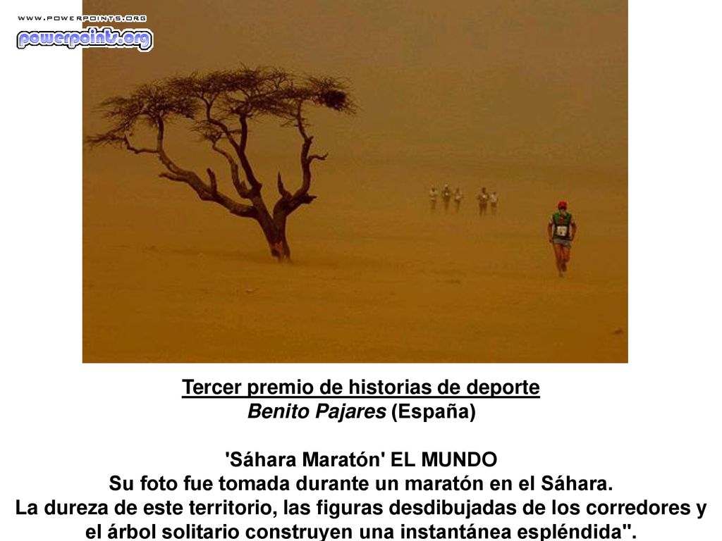Tercer premio de historias de deporte Benito Pajares (España) Sáhara Maratón EL MUNDO Su foto fue tomada durante un maratón en el Sáhara.