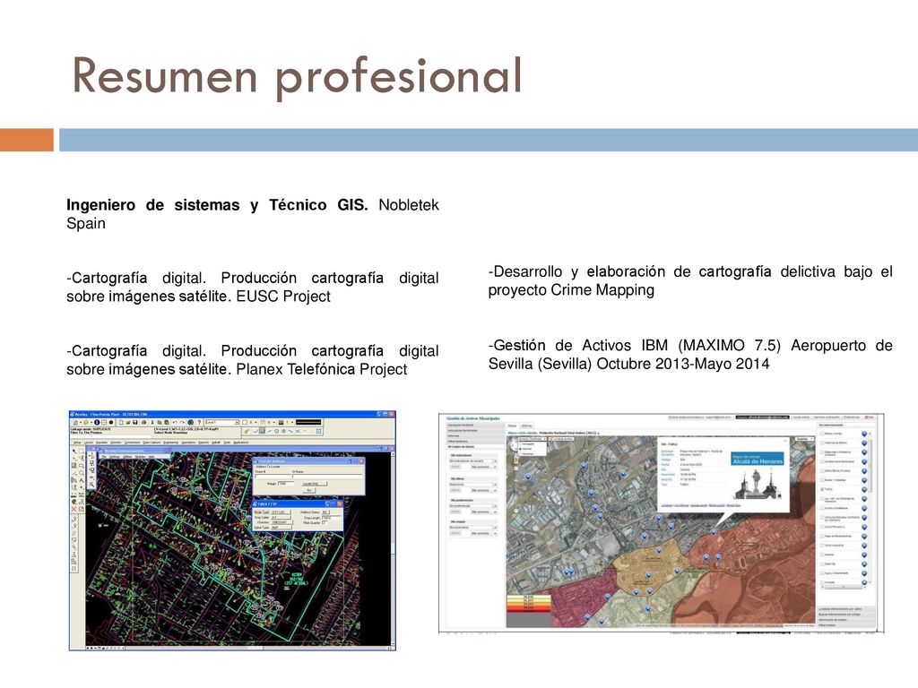 Resumen profesional Ingeniero de sistemas y Técnico GIS. Nobletek Spain.