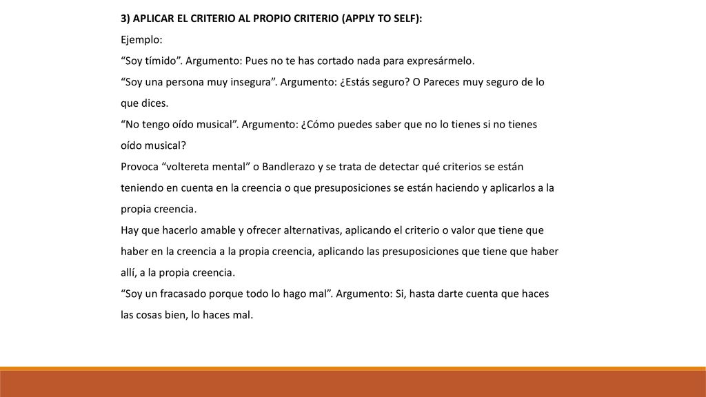 3) APLICAR EL CRITERIO AL PROPIO CRITERIO (APPLY TO SELF):