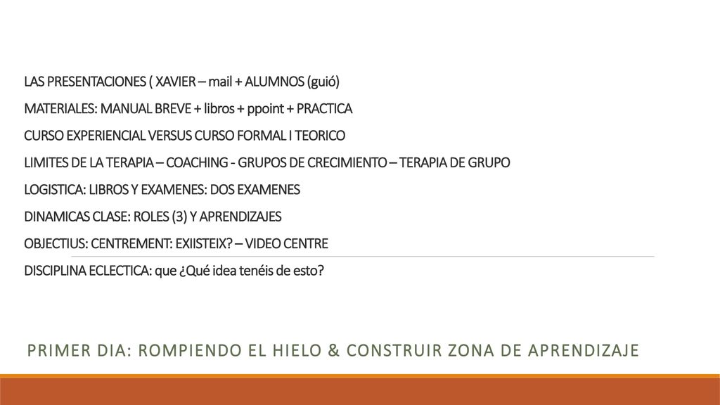 PRIMER DIA: ROMPIENDO EL HIELO & CONSTRUIR ZONA DE APRENDIZAJE