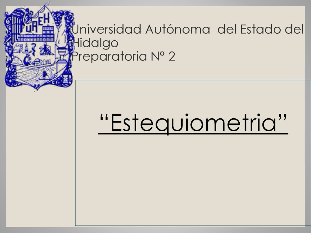 Universidad Autónoma del Estado del Hidalgo Preparatoria N° 2