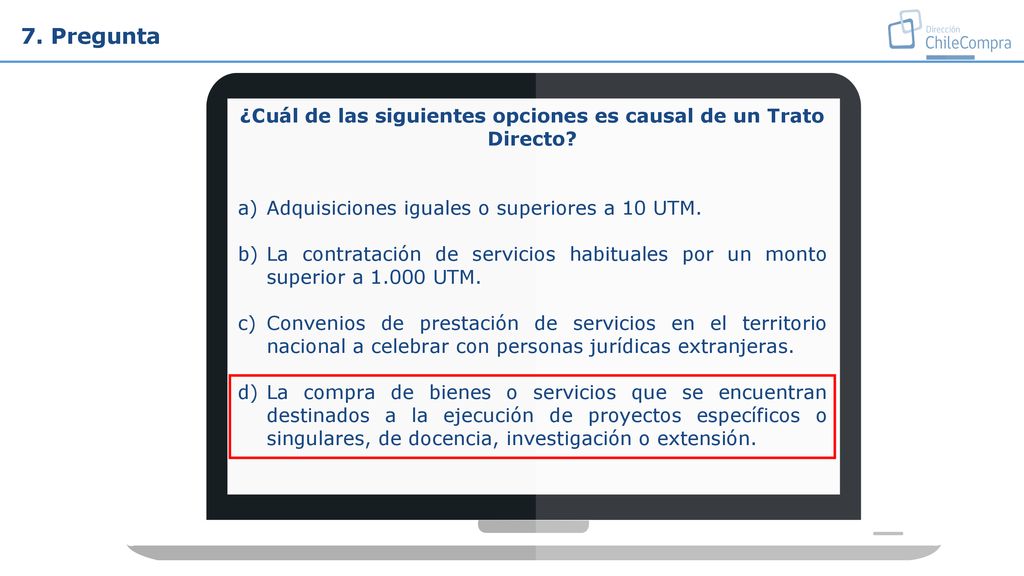 ¿Cuál de las siguientes opciones es causal de un Trato Directo