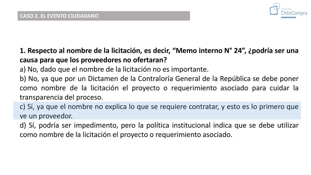 a) No, dado que el nombre de la licitación no es importante.