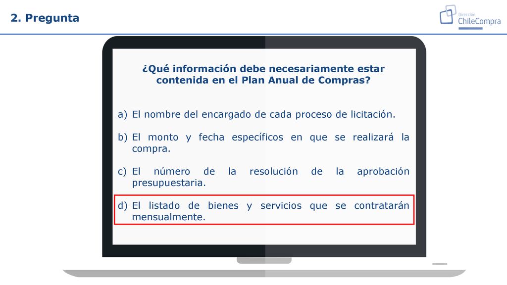2. Pregunta ¿Qué información debe necesariamente estar contenida en el Plan Anual de Compras