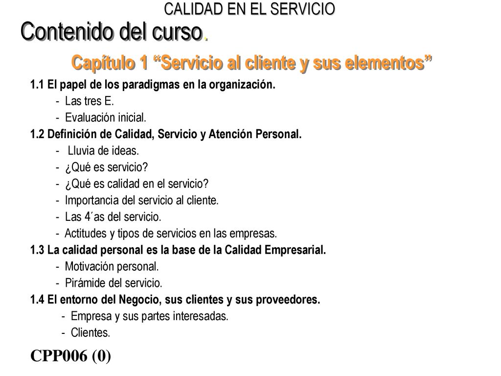 Contenido del curso. Capítulo 1 Servicio al cliente y sus elementos