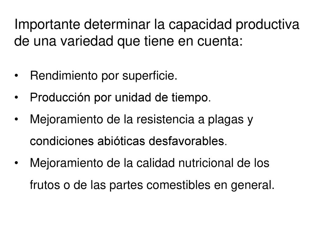Importante determinar la capacidad productiva de una variedad que tiene en cuenta: