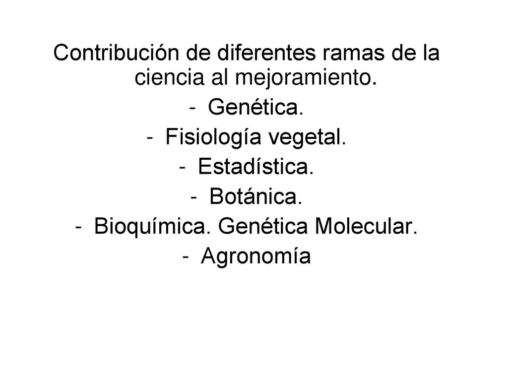 Contribución de diferentes ramas de la ciencia al mejoramiento.