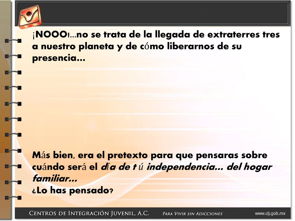 ¡NOOO!...no se trata de la llegada de extraterres tres a nuestro planeta y de cómo liberarnos de su presencia…