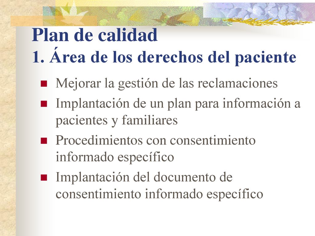 Plan de calidad 1. Área de los derechos del paciente