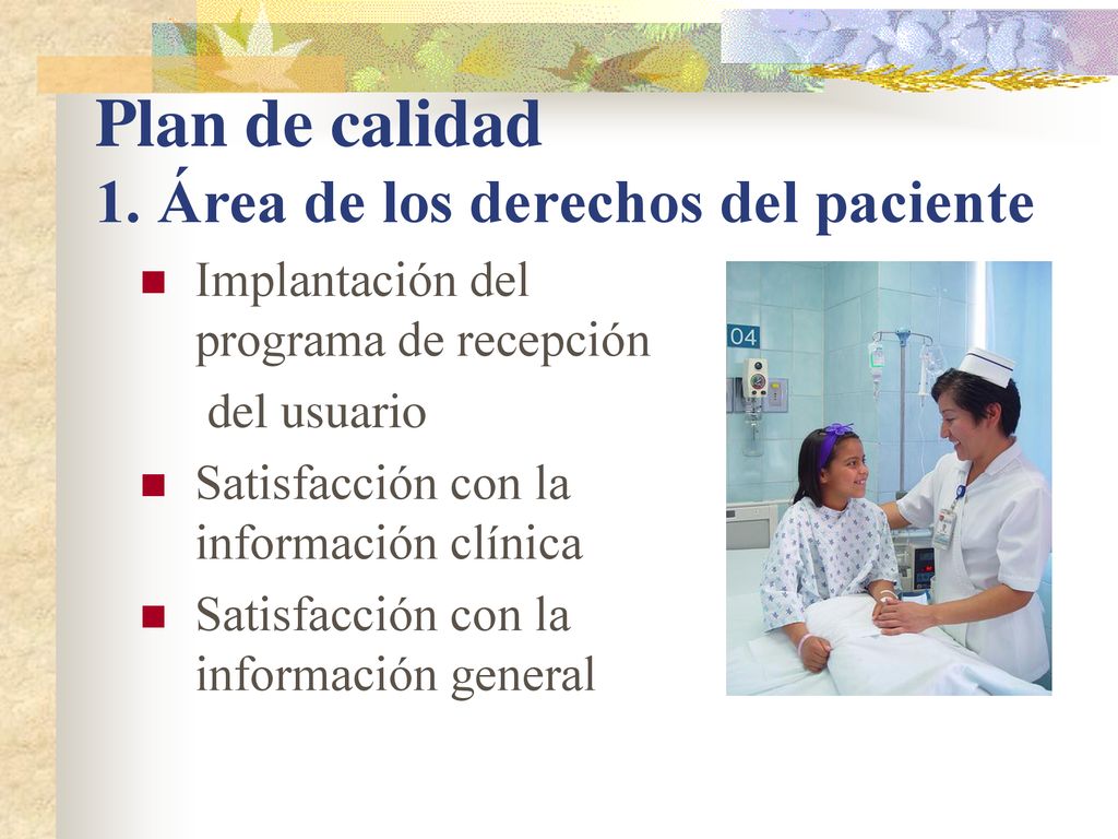 Plan de calidad 1. Área de los derechos del paciente