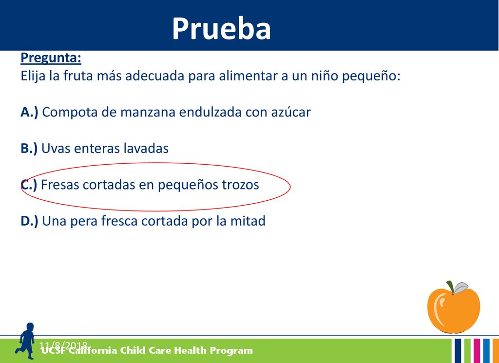 Prueba Pregunta: Elija la fruta más adecuada para alimentar a un niño pequeño: A.) Compota de manzana endulzada con azúcar.