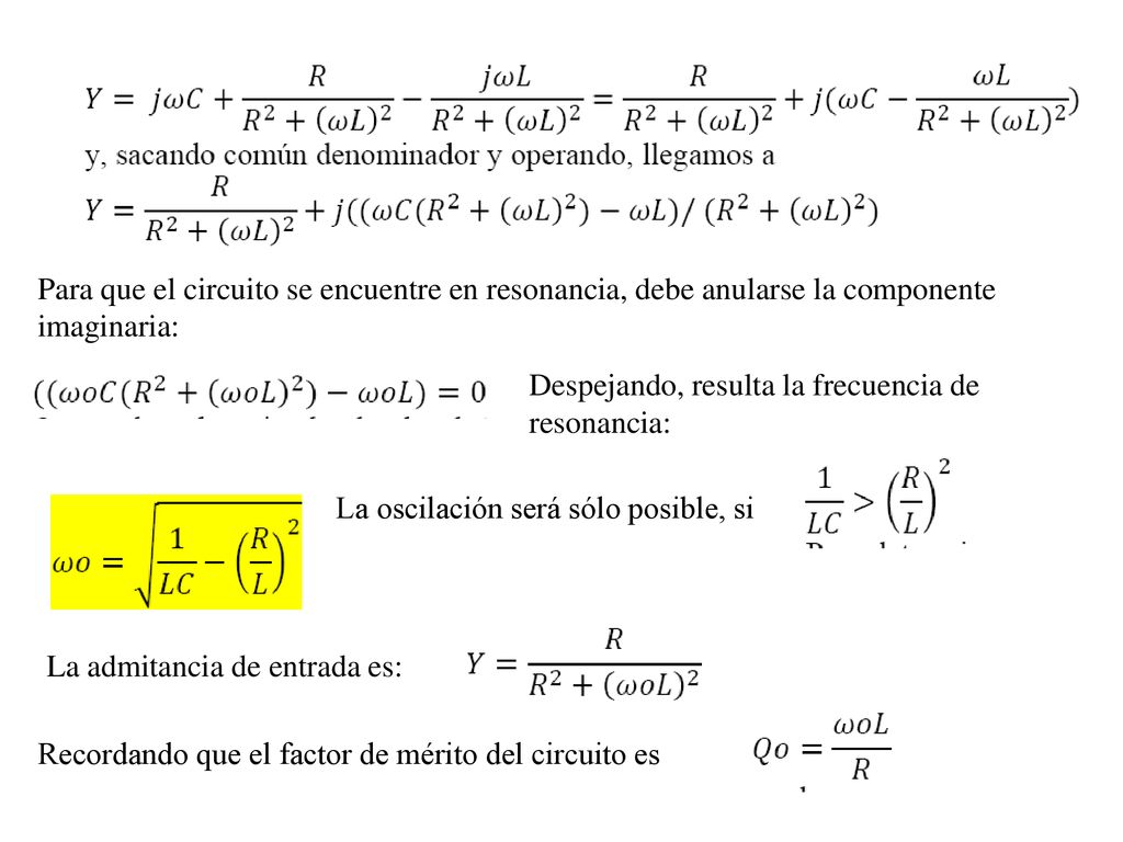 Para que el circuito se encuentre en resonancia, debe anularse la componente imaginaria: